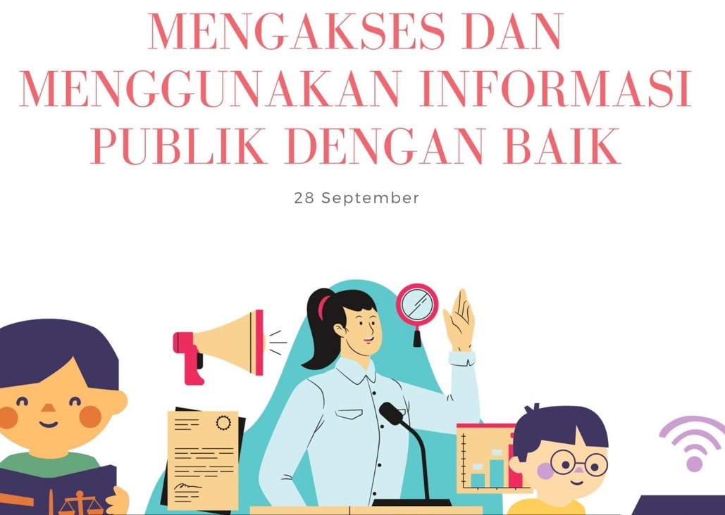 Mengakses dan Menggunakan Informasi Publik dengan Baik